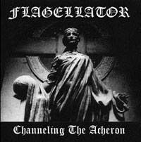 Flagellator : Channeling the Acheron